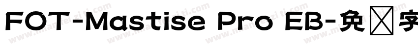 FOT-Mastise Pro EB字体转换